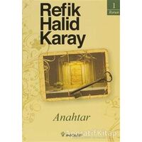 Anahtar - Refik Halid Karay - İnkılap Kitabevi