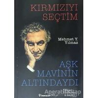 Kırmızıyı Seçtim Aşk Mavinin Altındaydı - Mehmet Y. Yılmaz - İnkılap Kitabevi