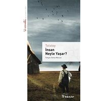 İnsan Neyle Yaşar - Livaneli Kitaplığı - Tolstoy - İnkılap Kitabevi