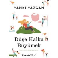 Düşe Kalka Büyümek - Yankı Yazgan - İnkılap Kitabevi