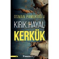 Kırık Hayal Kerkük - Osman Pamukoğlu - İnkılap Kitabevi