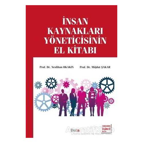 İnsan Kaynakları Yöneticisinin El Kitabı - Müjdat Şakar - Beta Yayınevi