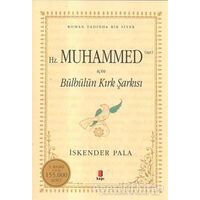 Hz. Muhammed (S.A.V.) İçin Bülbülün Kırk Şarkısı - İskender Pala - Kapı Yayınları