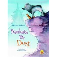 Bambaşka Bir Dost - Oliver Scherz - Kuraldışı Yayınevi