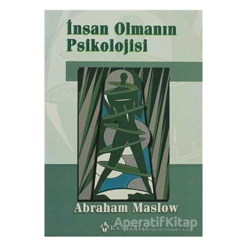 İnsan Olmanın Psikolojisi - Abraham Maslow - Kuraldışı Yayınevi