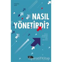 Nasıl Yönetirdi? - Mehmet Numan Tanır - İnsan ve Hayat Kitaplığı