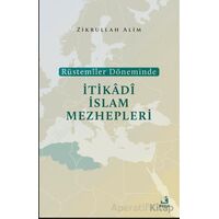 Rüstemiler Döneminde İtikadi İslam Mezhepleri - Zikrullah Alim - Fecr Yayınları