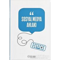 Sosyal Medya Ahlakı - Kolektif - Diyanet İşleri Başkanlığı