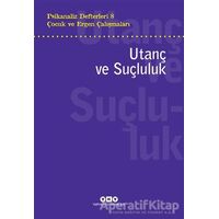 Psikanaliz Defterleri 8 - Çocuk ve Ergen Çalışmaları: Utanç ve Suçluluk