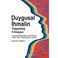 Duygusal İhmalin Yaşanmış 5 Hikayesi - Catherine Gildiner - Yakamoz Yayınevi