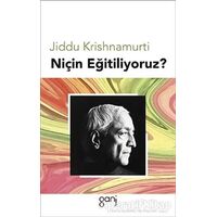 Niçin Eğitiliyoruz? - Jiddu Krishnamurti - Ganj Kitap