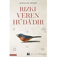 Rızkı Veren Hüdadır - Alpaslan Demir - Çınaraltı Yayınları