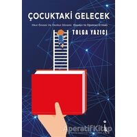 Çocuktaki Gelecek - Tolga Yazıcı - İkinci Adam Yayınları