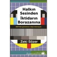 Halkın Sesinden İktidarın Borazanına - Zeki Sözer - Doğan Kitap