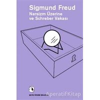 Narsizm Üzerine ve Schreber Vakası - Sigmund Freud - Metis Yayınları