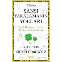 Şansı Yakalamanın Yolları - Albert H. Z. Carr - Sola Unitas