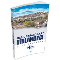 Nasıl Başardılar? FİNLANDİYA - Zeki Çalışkan - Maviçatı Yayınları