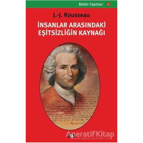 İnsanlar Arasındaki Eşitsizliğin Kaynağı - Jean-Jacques Rousseau - Say Yayınları