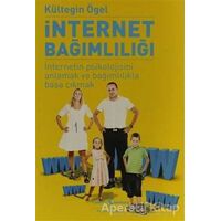 İnternet Bağımlılığı - Kültegin Ögel - İş Bankası Kültür Yayınları
