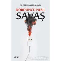 Dördüncü Nesil Savaş - Abdullah Şengönül - Çizgi Kitabevi Yayınları