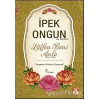 Lütfen Beni Anla - Anne ve Babama Sevgilerimle - İpek Ongun - Artemis Yayınları