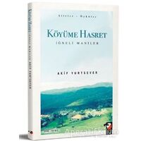 Köyüme Hasret - Akif Yurtsever - IQ Kültür Sanat Yayıncılık