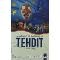 Avrupa Birliği mi? Türk Ulusal Bütünlüğü mü? Tehdit - Hakan Birsel - IQ Kültür Sanat Yayıncılık