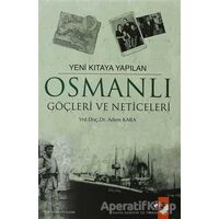 Yeni Kıtaya Yapılan Osmanlı Göçleri ve Neticeleri - Adem Kara - IQ Kültür Sanat Yayıncılık