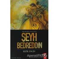 Sıradışı Bir Tasavvufçu Şeyh Bedreddin - Refik Engin Yalur - IQ Kültür Sanat Yayıncılık