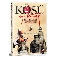 Kösü - Mustafa Kemal - İstihbarat Savaşları 2 - Abdullah Manaz - IQ Kültür Sanat Yayıncılık