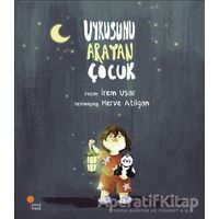 Uykusunu Arayan Çocuk - İrem Uşar - Günışığı Kitaplığı