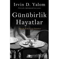 Günübirlik Hayatlar - Irvin D. Yalom - Pegasus Yayınları