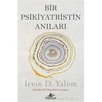 Bir Psikiyatristin Anıları - Irvin D. Yalom - Pegasus Yayınları