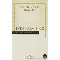 Evde Kalmış Kız - Honore de Balzac - İş Bankası Kültür Yayınları