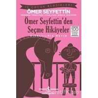 Ömer Seyfettin’den Seçme Hikayeler (Kısaltılmış Metin)