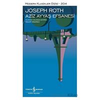 Aziz Ayyaş Efsanesi - Joseph Roth - İş Bankası Kültür Yayınları