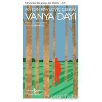 Vanya Dayı - Anton Pavloviç Çehov - İş Bankası Kültür Yayınları