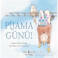 Pijama Günü! - Carrie Snyder - İş Bankası Kültür Yayınları