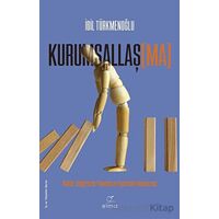 Kurumsallaş[ma] - İdil Türkmenoğlu - ELMA Yayınevi