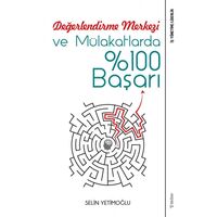 Değerlendirme Merkezi ve Mülakatlarda %100 Başarı - Selin Yetimoğlu - Sola Unitas