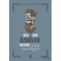 Bizi Çok Üzdüler Victor! - İsa Baghirov - Luna Yayınları