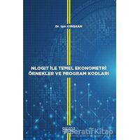 NLOGIT İle Temel Ekonometri Örnekler ve Program Kodları - Işın Kırışkan - Astana Yayınları