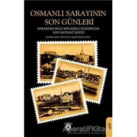 Osmanlı Sarayının Son Günleri - Mustafa Yaşar Özoylumlu - Dorlion Yayınları