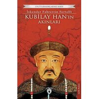 Kubilay Han’ın Akınları - İskender Fahrettin Sertelli - Dorlion Yayınları