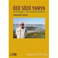 Özü Sözü Yanya: Bilge Mübadil Lütfü Karadağa Armağan - İskender Özsoy - Bağlam Yayınları