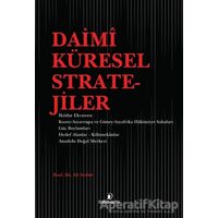 Daimi Küresel Stratejiler - Ali Arslan - İskenderiye Yayınları