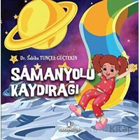 Samanyolu Kaydırağı - Sabiha Tunçel Güçtekin - İskenderiye Yayınları