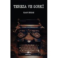Tereza ve Gorki - Kaan Erkam - İskenderiye Yayınları