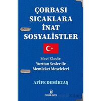 Çorbası Sıcaklara İnat Sosyalistler - Afife Demirtaş - İskenderiye Yayınları