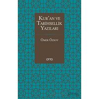 Kur’an ve Tarihsellik Yazıları - Ömer Özsoy - Otto Yayınları
